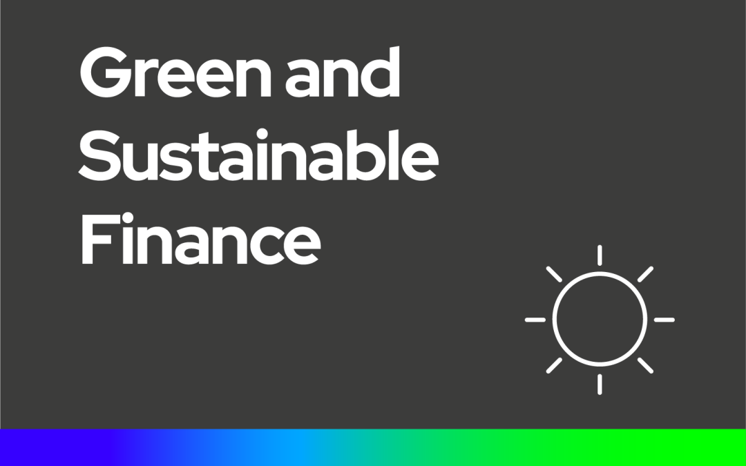 Green and Sustainable Finance